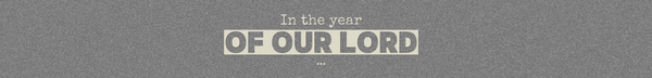 In the Year of Our Lord